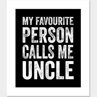 Uncle Gift - My Favourite Person Calls Me Uncle Posters and Art